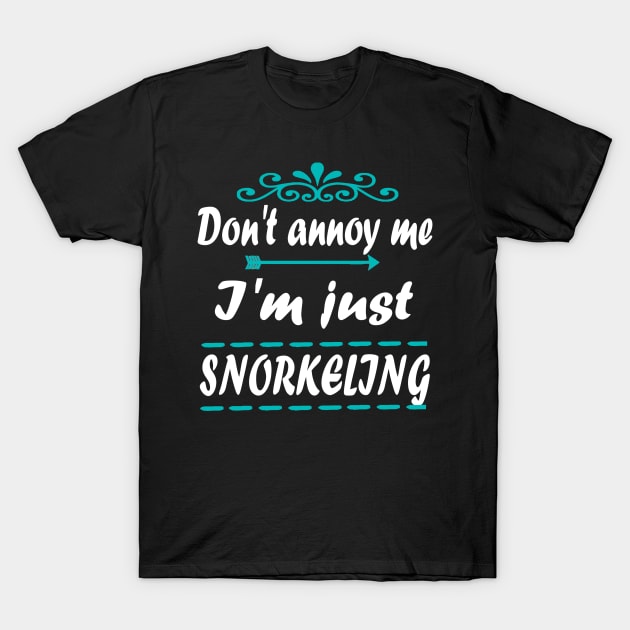 Snorkeling Sea Underwater Coral Reefs Saying T-Shirt by FindYourFavouriteDesign